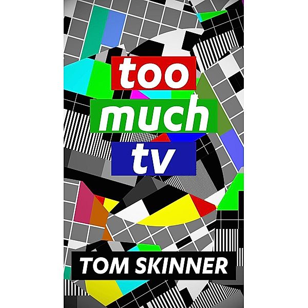 Too Much TV (GET YOUR WORDSWORTH, #5), Tom Skinner