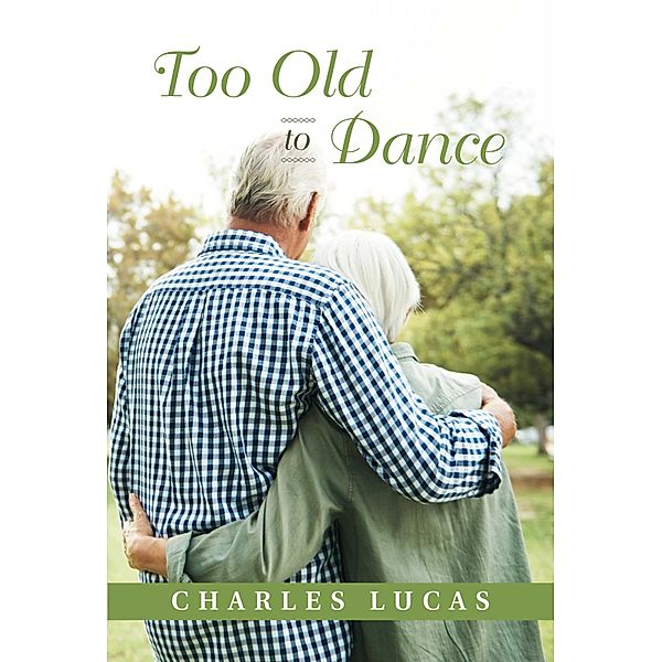 Too Old to Dance, Charles Lucas