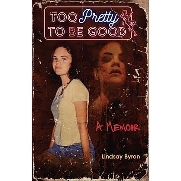 Too Pretty to be Good, Lindsay Byron