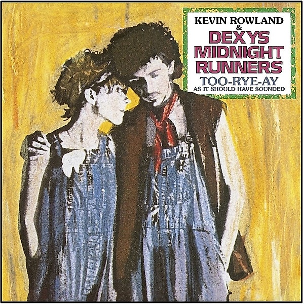 Too-Rye-Ay, Kevin Dexys Midnight Runners & Rowland