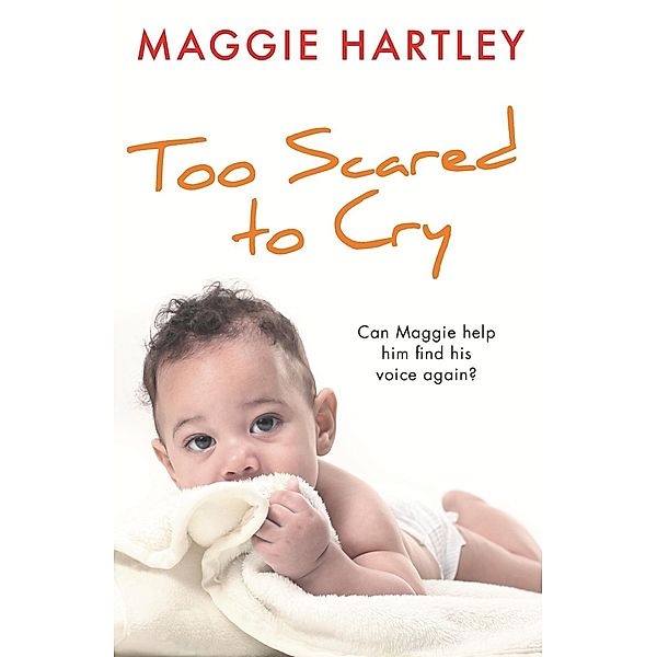 Too Scared to Cry, Maggie Hartley