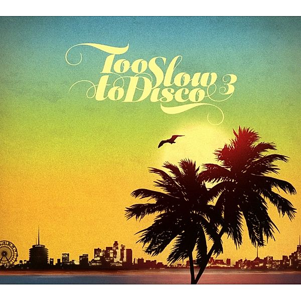 Too Slow To Disco Vol. 3, Various