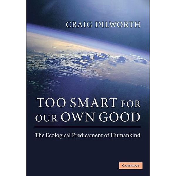 Too Smart for our Own Good, Craig Dilworth