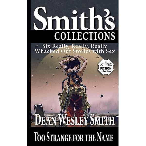 Too Strange for the Name, Dean Wesley Smith