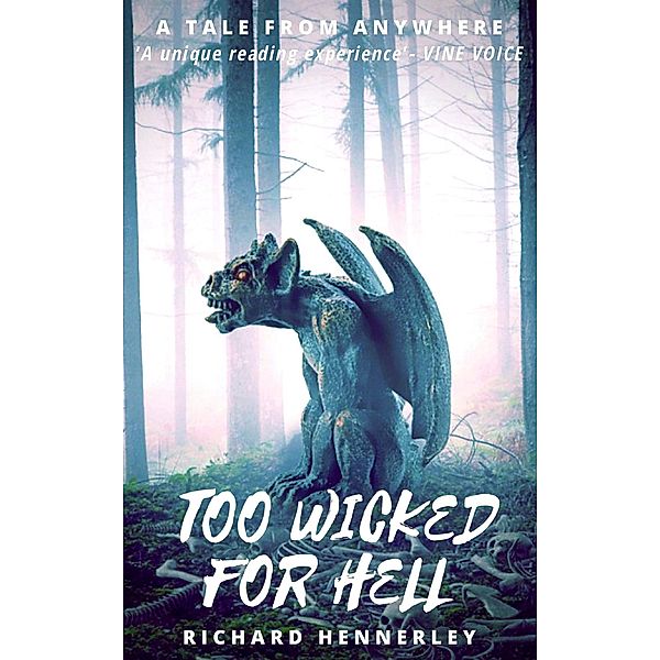 Too Wicked for Hell (A Tale From Anywhere, #4) / A Tale From Anywhere, Richard Hennerley