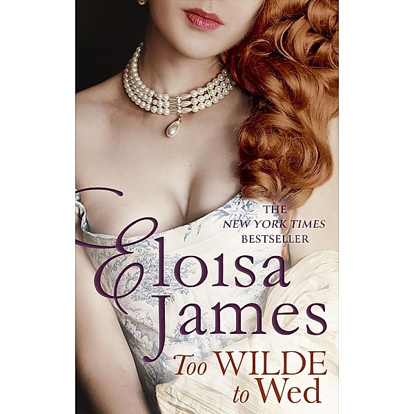 Too Wilde to Wed / Wildes of Lindow Castle Bd.2, Eloisa James