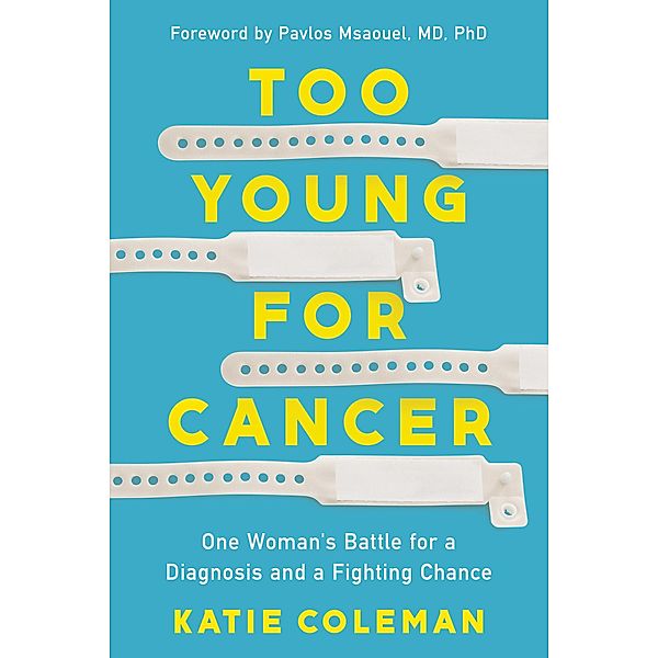 Too Young for Cancer, Katie Coleman