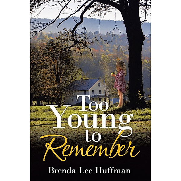 Too Young to Remember, Brenda Lee Huffman