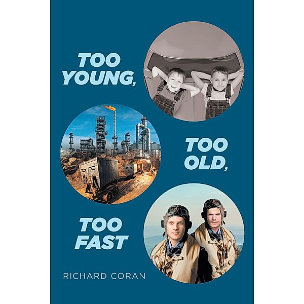 Too Young, Too Old, Too Fast, Richard Coran