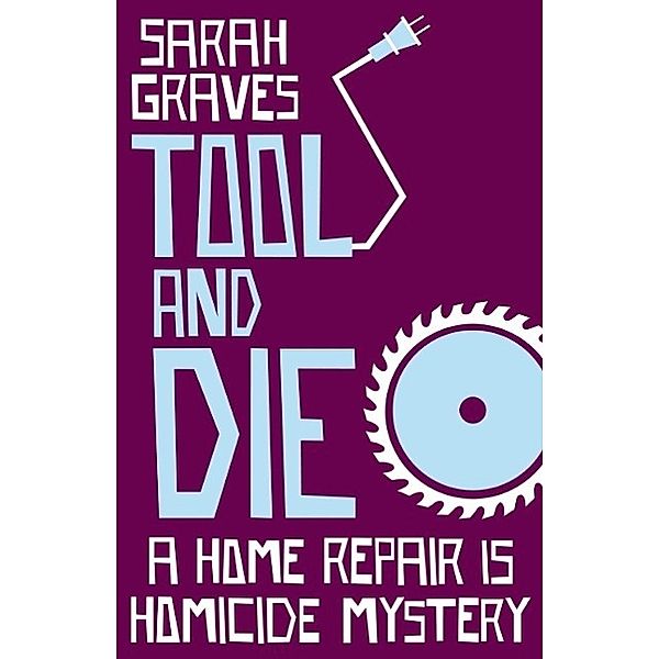 Tool and Die, Sarah Graves