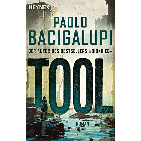 Tool / Schiffsdiebe Trilogie Bd.3, Paolo Bacigalupi