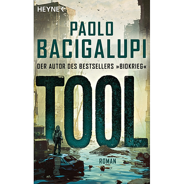 Tool / Schiffsdiebe Trilogie Bd.3, Paolo Bacigalupi