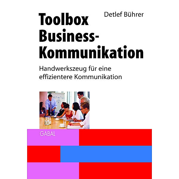 Toolbox Business-Kommunikation, Detlef Bührer