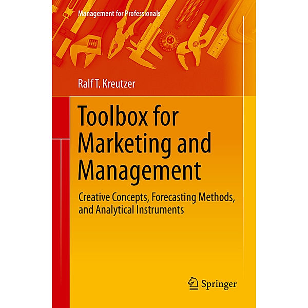 Toolbox for Marketing and Management, Ralf T Kreutzer