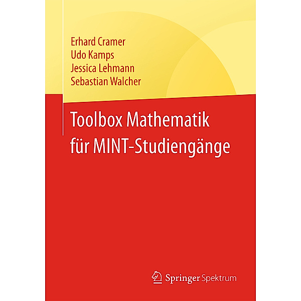 Toolbox Mathematik für MINT-Studiengänge, Erhard Cramer, Udo Kamps, Jessica Lehmann, Sebastian Walcher