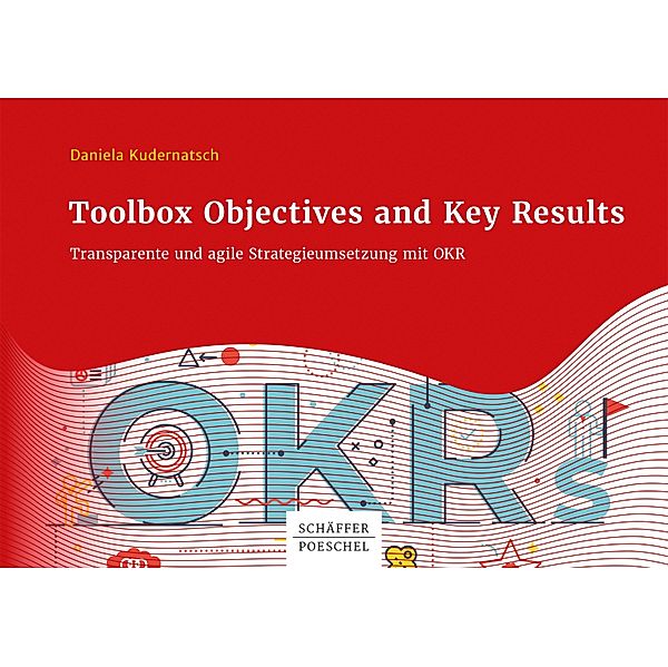 Toolbox Objectives and Key Results, Daniela Kudernatsch