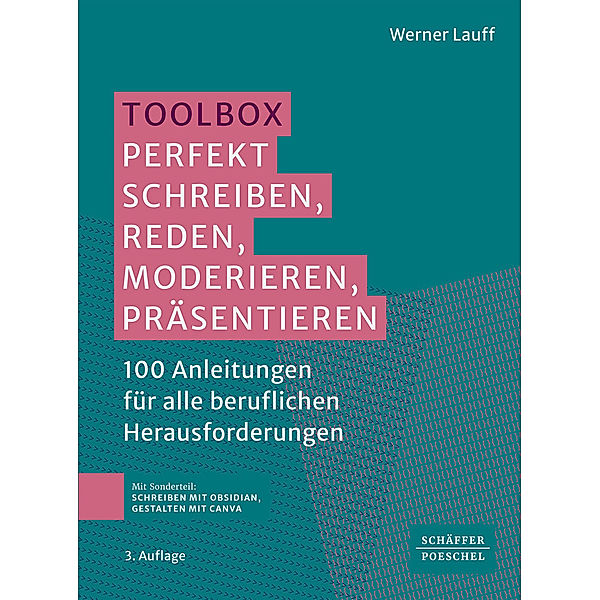 Toolbox: Perfekt schreiben, reden, moderieren, präsentieren_, Werner Lauff