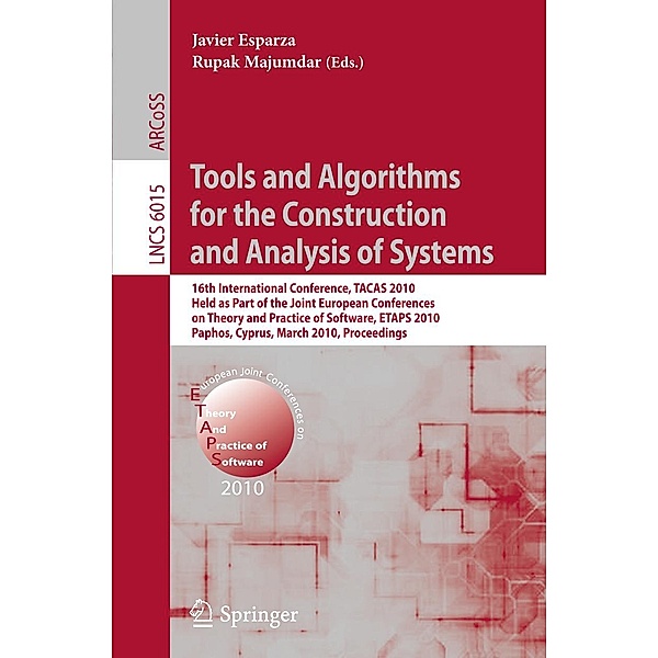 Tools and Algorithms for the Construction and Analysis of Systems / Lecture Notes in Computer Science Bd.6015