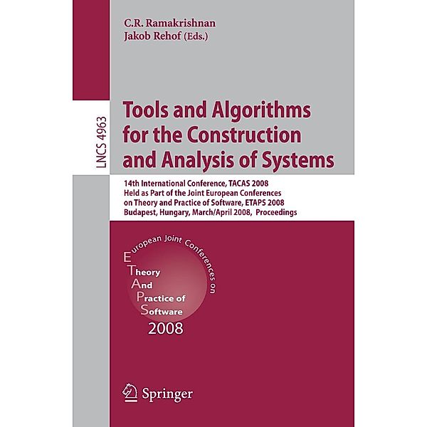 Tools and Algorithms for the Construction and Analysis of Systems / Lecture Notes in Computer Science Bd.4963