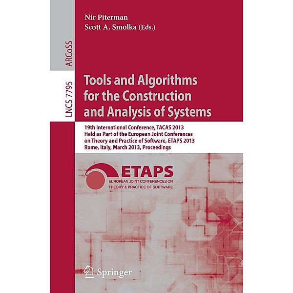 Tools and Algorithms for the Construction and Analysis of Systems / Lecture Notes in Computer Science Bd.7795