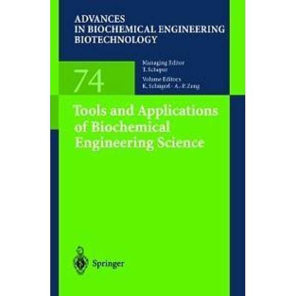 Tools and Applications of Biochemical Engineering Science / Advances in Biochemical Engineering/Biotechnology Bd.74