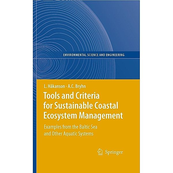 Tools and Criteria for Sustainable Coastal Ecosystem Management / Environmental Science and Engineering, Lars Håkanson, Andreas C. Bryhn