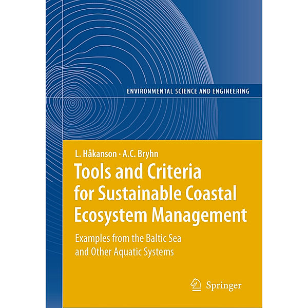 Tools and Criteria for Sustainable Coastal Ecosystem Management, Lars Håkanson, Andreas C. Bryhn