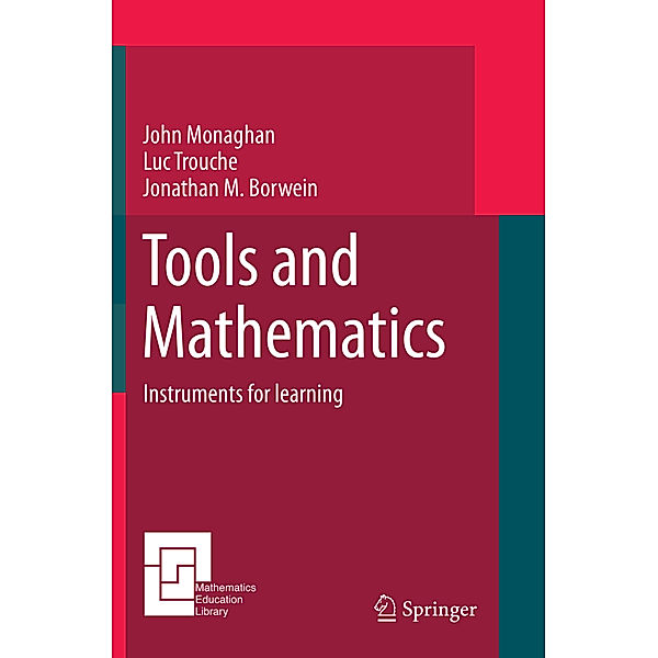 Tools and Mathematics, John Monaghan, Luc Trouche, Jonathan M. Borwein