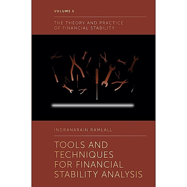 Tools and Techniques for Financial Stability Analysis, Indranarain Ramlall