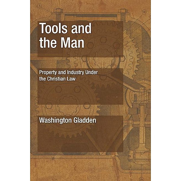 Tools and the Man, Washington Gladden