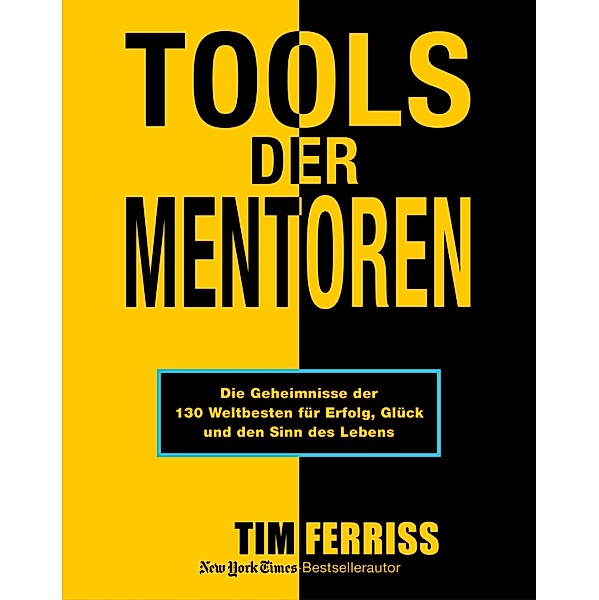Tools der Mentoren, Tim Ferriss