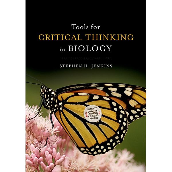 Tools for Critical Thinking in Biology, Stephen H. Jenkins