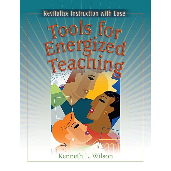 Tools for Energized Teaching, Kenneth L. Wilson