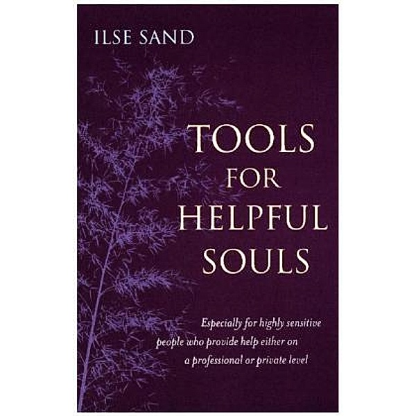 Tools for Helpful Souls, Ilse Sand