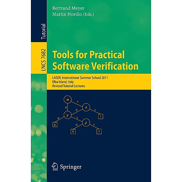 Tools for Practical Software Verification / Lecture Notes in Computer Science Bd.7682