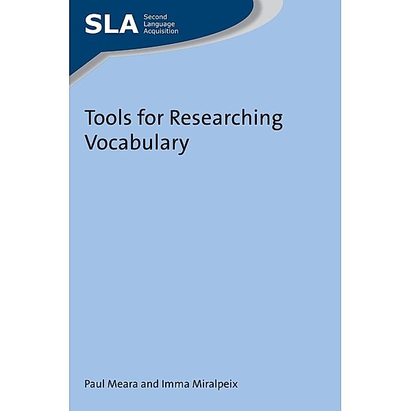 Tools for Researching Vocabulary / Second Language Acquisition Bd.105, Paul Meara, Imma Miralpeix