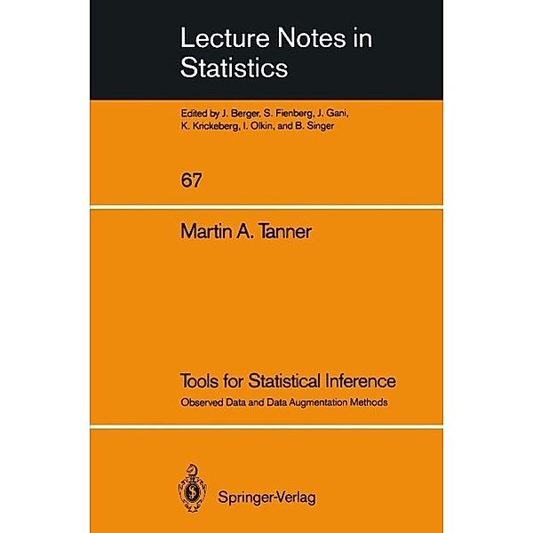 Tools for Statistical Inference / Lecture Notes in Statistics Bd.67, Martin A. Tanner