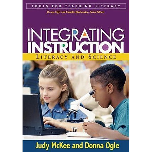 Tools for Teaching Literacy / Integrating Instruction, Judy McKee, Donna Ogle