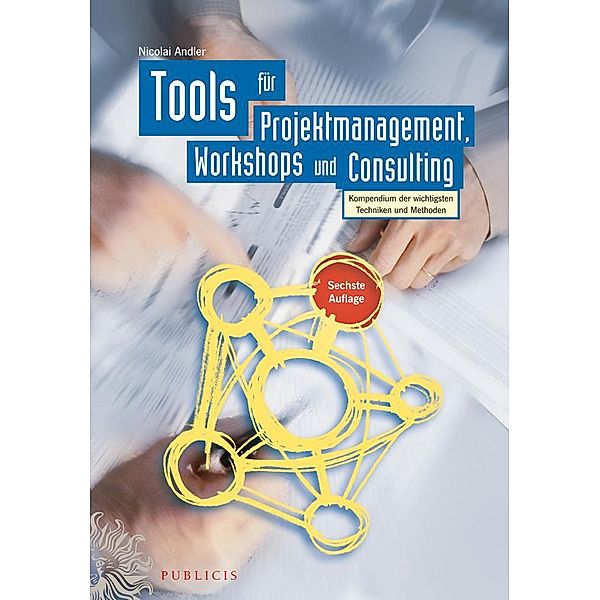 Tools für Projektmanagement, Workshops und Consulting, Nicolai Andler