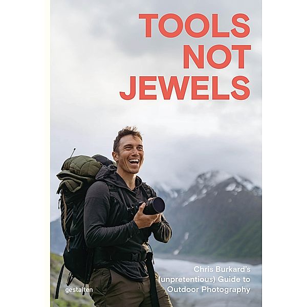 Tools not Jewels, Chris Burkard