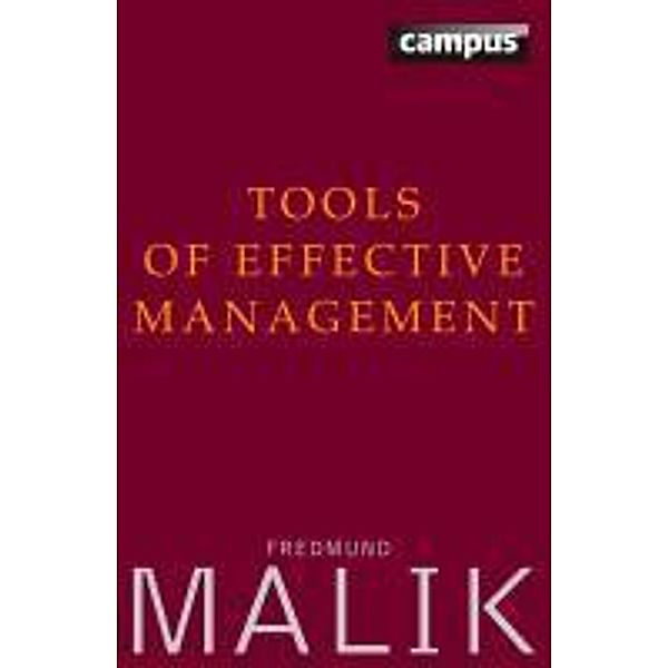 Tools of Effective Management, Fredmund Malik