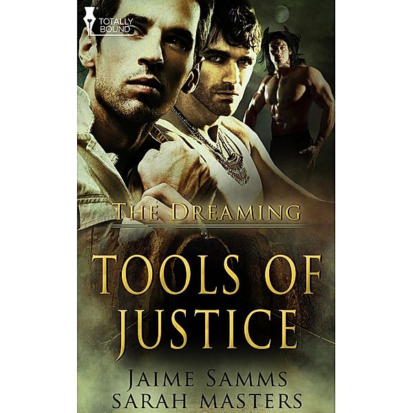 Tools of Justice / The Dreaming, Sarah Masters, Jaime Samms