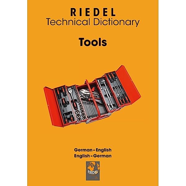 Tools / Riedel Technical Dictionary Bd.-, Stefan Riedel