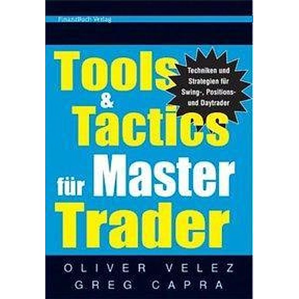 Tools & Tactics für Master Trader, Oliver Velez, Greg Capra