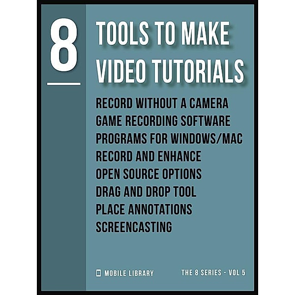 Tools To Make Video Tutorials 8 / Video Editing Tools (8 Series) Bd.5, Mobile Library