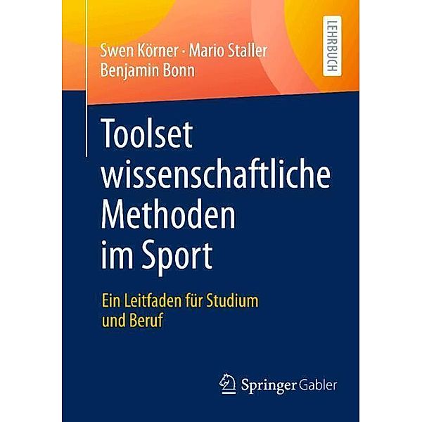Toolset wissenschaftliche Methoden im Sport, Swen Körner, Mario Staller, Benjamin Bonn