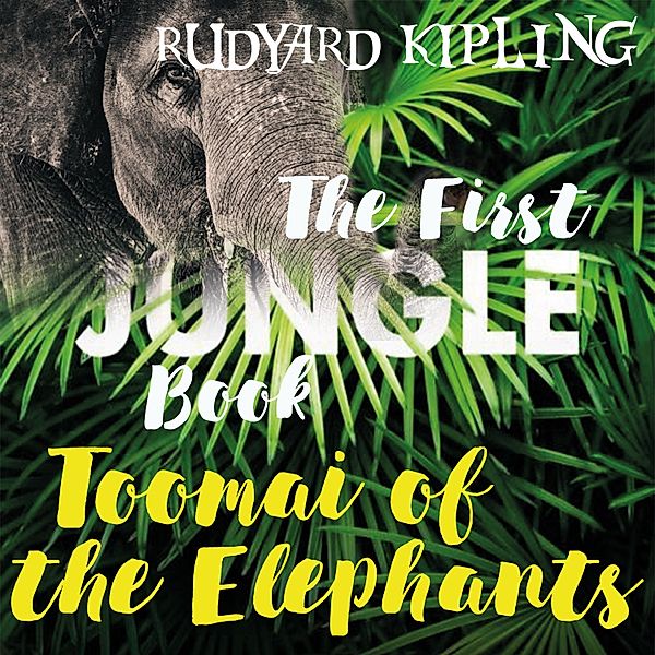 Toomai of the Elephants, Rudyard Kipling