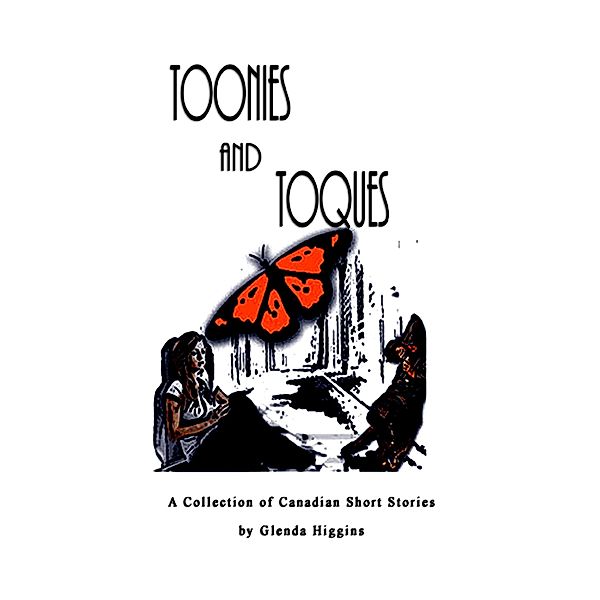 Toonies and Toques, Glenda Higgins