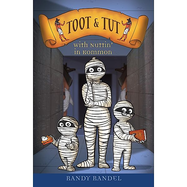 Toot and Tut: With Nuttin' in Kommon, Randy Randel