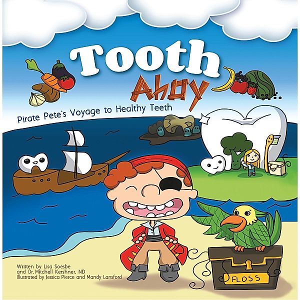 Tooth Ahoy!, Lisa Soesbe, ND Mitchell Kershner